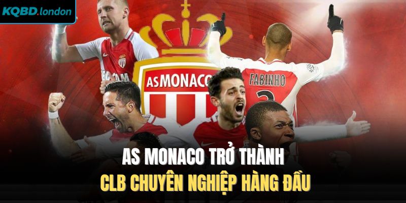AS Monaco trở thành CLB chuyên nghiệp hàng đầu