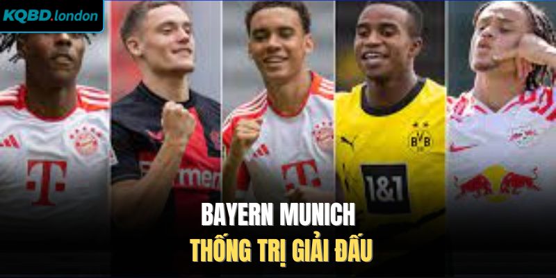 Bayern Munich thống trị giải đấu