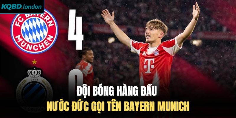 Đội bóng hàng đầu nước Đức gọi tên Bayern Munich