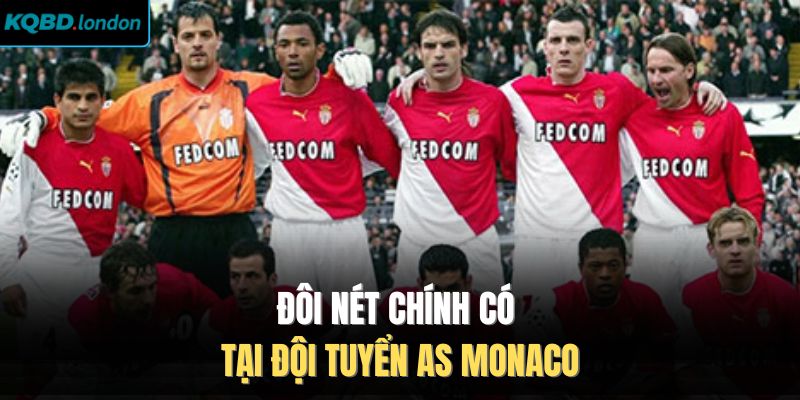 Đôi nét chính có tại đội tuyển AS Monaco
