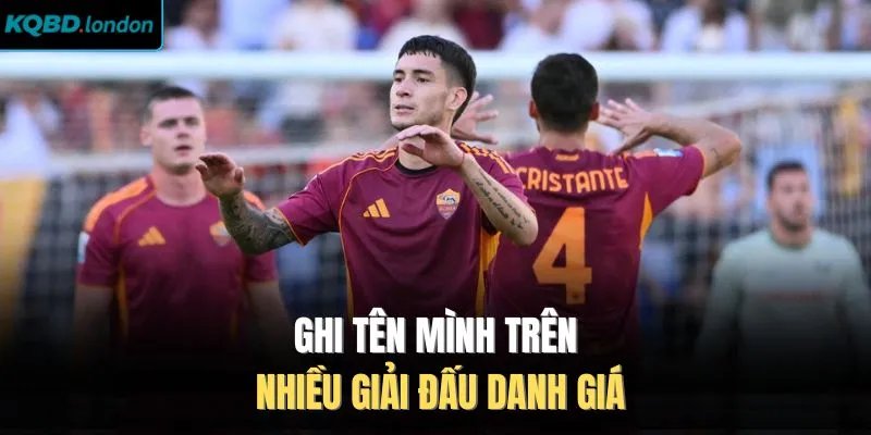 Ghi tên mình trên nhiều giải đấu danh giá