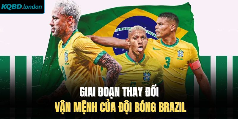 Giai đoạn thay đổi vận mệnh của đội bóng Brazil