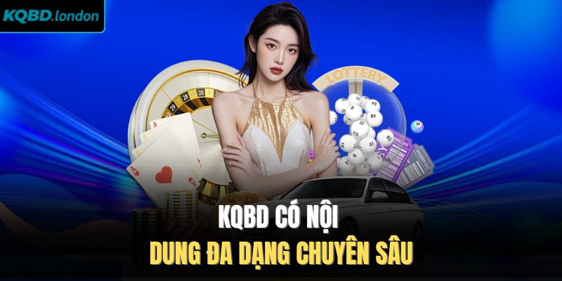KQBD có nội dung đa dạng chuyên sâu 