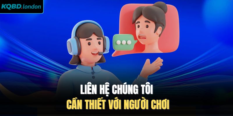 Liên hệ chúng tôi cần thiết với người chơi