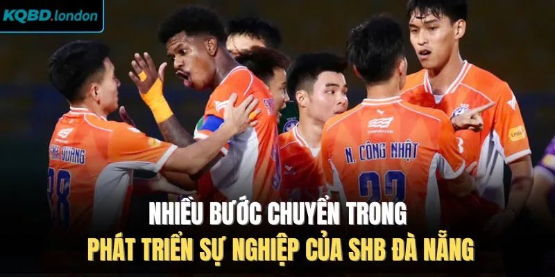 Nhiều bước chuyển trong phát triển sự nghiệp của SHB Đà Nẵng