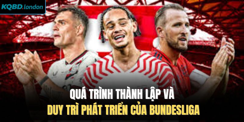 Quá trình thành lập và duy trì phát triển của Bundesliga