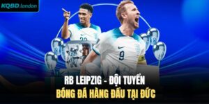 RB Leipzig - Đội Tuyển Bóng Đá Hàng Đầu Tại Đức