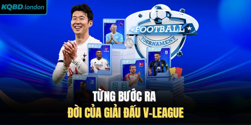 Từng bước ra đời của giải đấu V-League