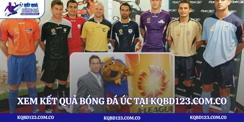 Xem kết quả bóng đá Úc tại kqbd123.com.co như thế nào?